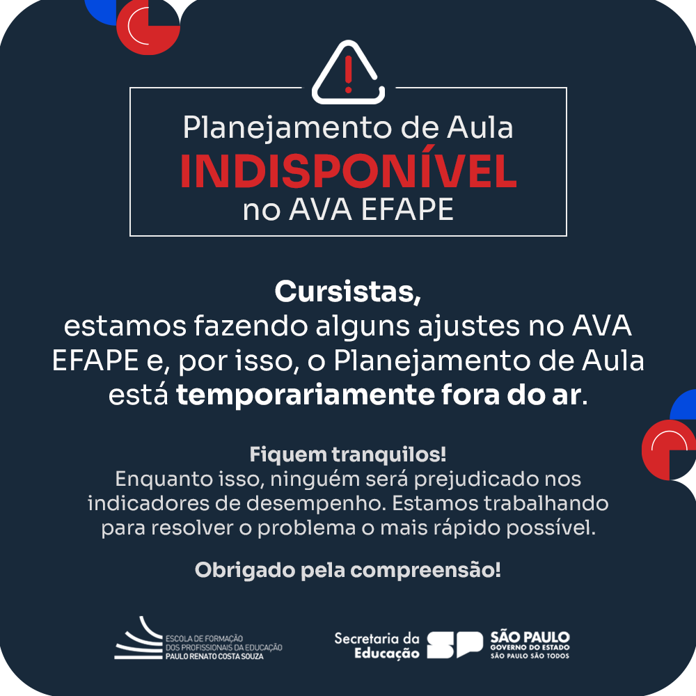 Planejamento de Aula Indisponível. Cursistas, estamos fazendo alguns ajustes no AVA EFAPE e, por isso, o Planejamento de Aula está temporariamente fora do ar. Fiquem tranquilos! Enquanto isso, ninguém será prejudicado nos indicadores de desempenho. Estamos trabalhando para resolver o problema o mais rápido possível. Obrigado pela compreensão!